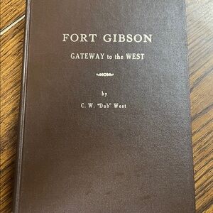 Fort Gibson Gateway to the West Book